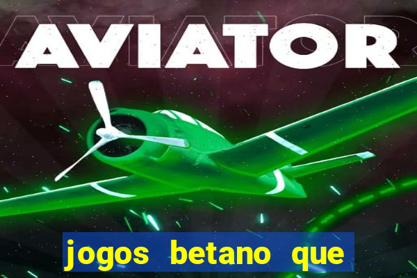 jogos betano que mais pagam